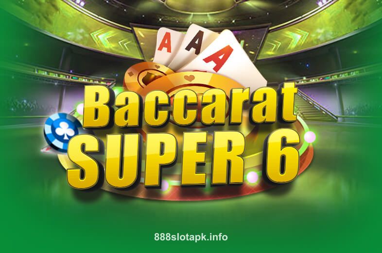 Hình ảnh trò chơi Baccarat Super 6 tại 888slot apk